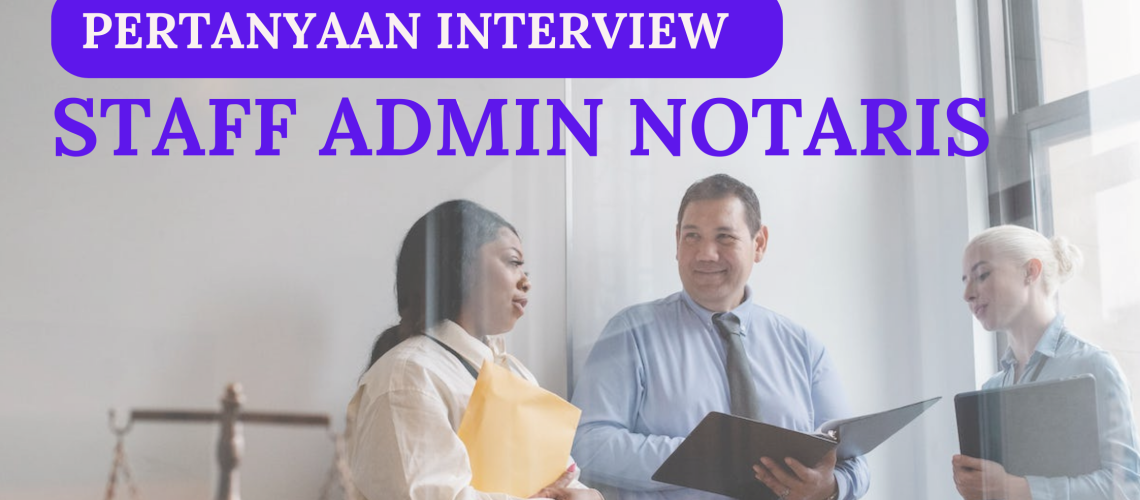 pertanyaan interview staff admin notaris